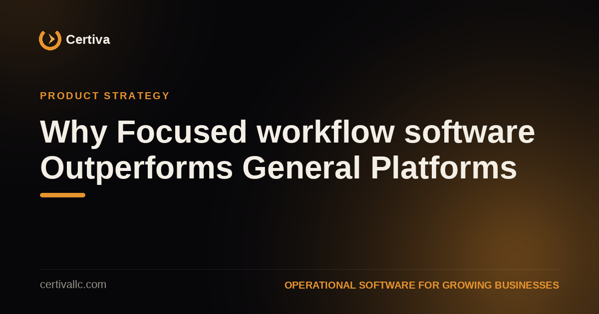 Why Focused workflow software Outperforms General Platforms